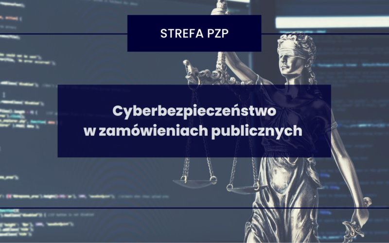 Cyberbezpieczeństwo w zamówieniach publicznych