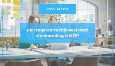 Dlaczego warto zainwestować w onboarding w MŚP