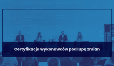 Certyfikacja wykonawców pod lupą zmian