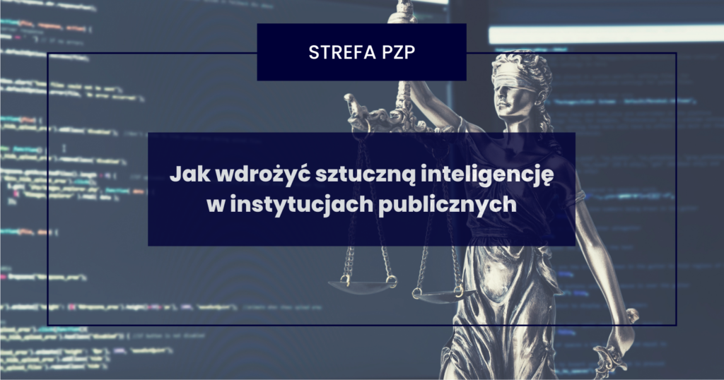 Jak wdrożyć sztuczną inteligencję w instytucjach publicznych