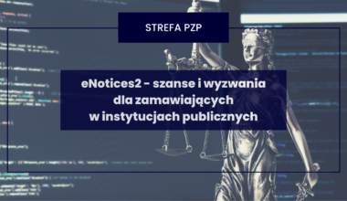 eNotices2 - szanse i wyzwania dla zamawiających w instytucjach publicznych