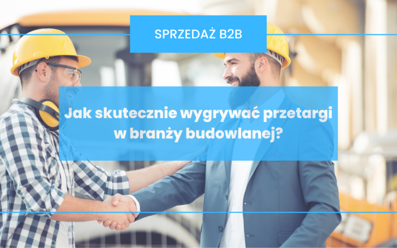 Jak skutecznie wygrywać przetargi w branży budowlanej?