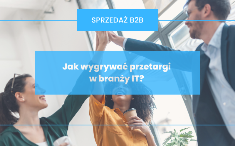 Jak wygrywać przetargi w branży IT?