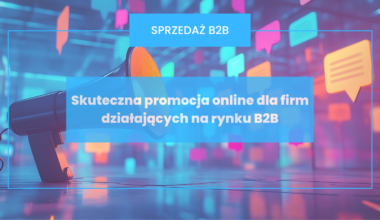 Skuteczna promocja online dla firm działających na rynku B2B