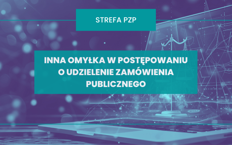 Inna omyłka w postępowaniu o udzielenie zamówienia publicznego