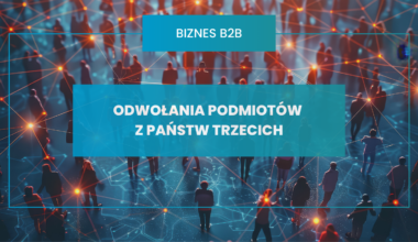 Odwołania podmiotów z państw trzecich - wskazówki dla wykonawców