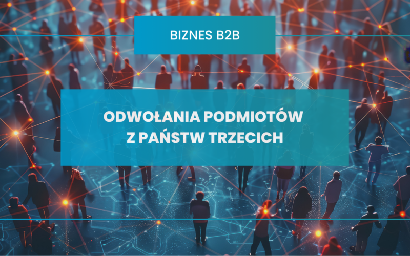 Odwołania podmiotów z państw trzecich - wskazówki dla wykonawców