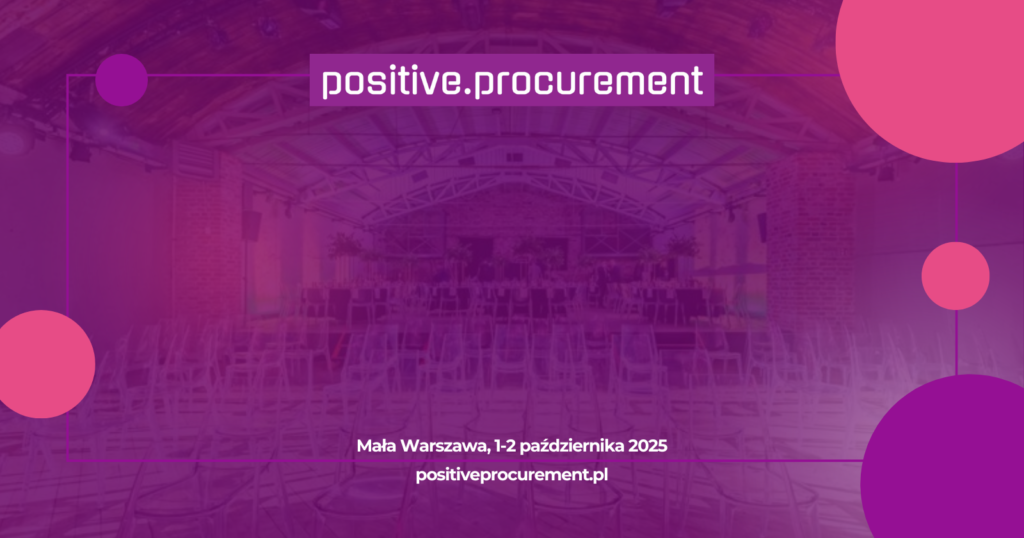 Najważniejsza konferencja zakupowa roku. Co czeka uczestników Positive Procurement Summit?