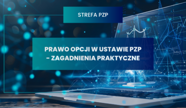 Prawo opcji w ustawie Prawo zamówień publicznych - zagadnienia praktyczne