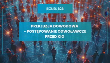 Postępowanie odwoławcze przed Krajową Izbą Odwoławczą w świetle nowelizacji ustawy Prawa zamówień publicznych - prekluzja dowodowa.