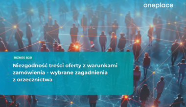 Niezgodność treści oferty z warunkami zamówienia - wybrane zagadnienia z orzecznictwa