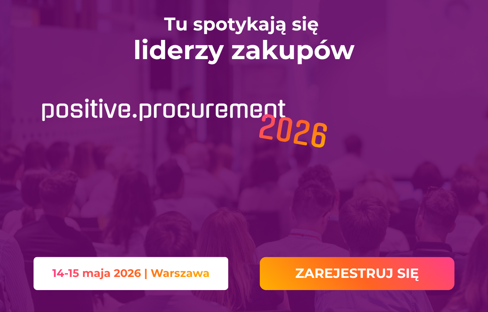 Positive Procurement Summit 2026. Konferencja zakupowa, której nie możesz pominąć